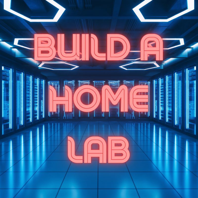 How to Build a Home IT Lab